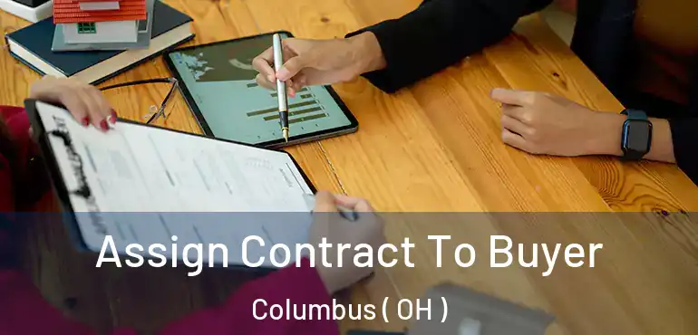  Assign Contract To Buyer Columbus ( OH )