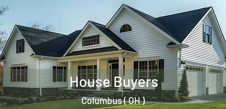  House Buyers Columbus ( OH )