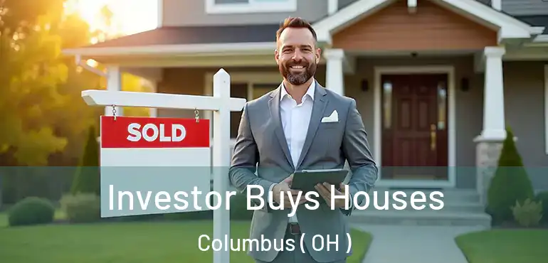  Investor Buys Houses Columbus ( OH )