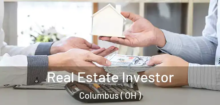  Real Estate Investor Columbus ( OH )
