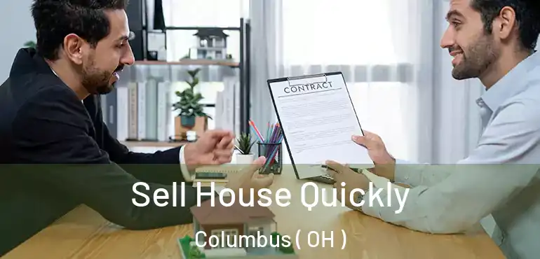  Sell House Quickly Columbus ( OH )