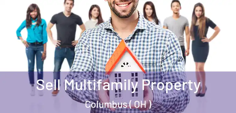  Sell Multifamily Property Columbus ( OH )