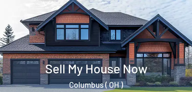  Sell My House Now Columbus ( OH )