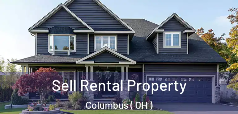  Sell Rental Property Columbus ( OH )